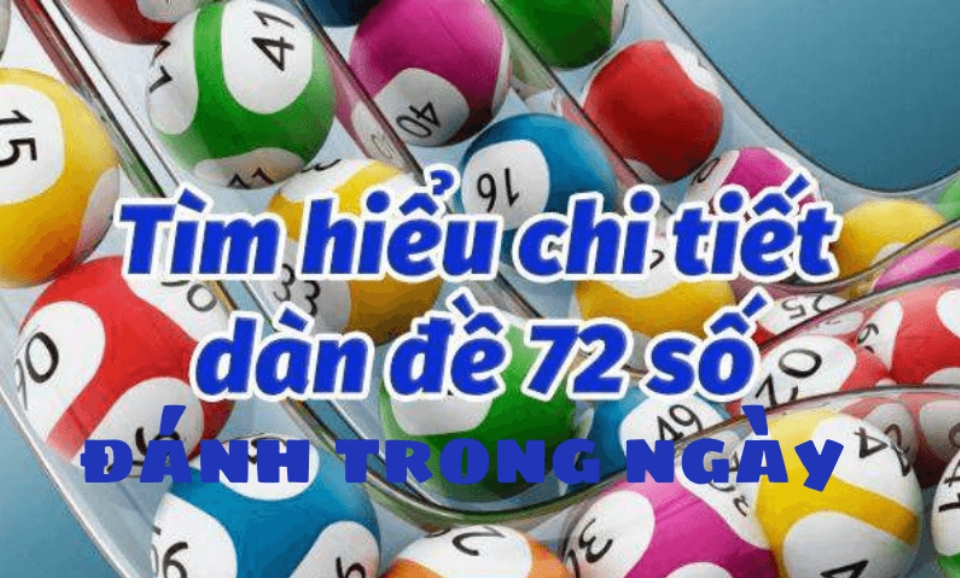 Kinh nghiệm đánh dàn đề 72 số chuẩn nhất